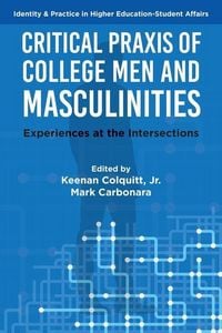 Produktbild: Critical Praxis of College Men and Masculinities