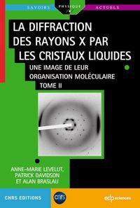 Produktbild: La diffraction des rayons X par les cristaux liquides - Tome 2
