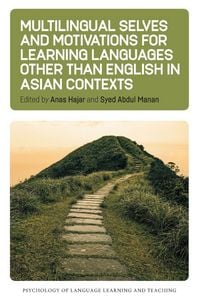 Produktbild: Multilingual Selves and Motivations for Learning Languages other than English in Asian Contexts