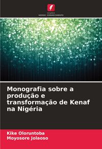 Produktbild: Monografia sobre a produ&ccedil;&atilde;o e transforma&ccedil;&atilde;o de Kenaf na Nig&eacute;ria