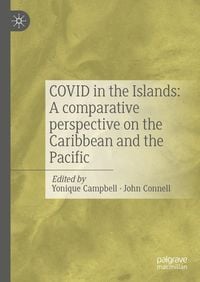 Produktbild: COVID in the Islands: A comparative perspective on the Caribbean and the Pacific