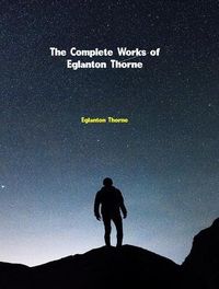 Produktbild: The Complete Works of Eglanton Thorne
