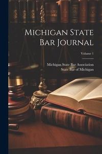 Produktbild: Michigan State Bar Journal; Volume 1