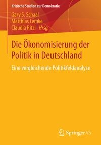 Produktbild: Die &Ouml;konomisierung der Politik in Deutschland