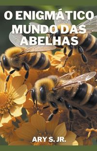Produktbild: O Enigm&aacute;tico Mundo das Abelhas