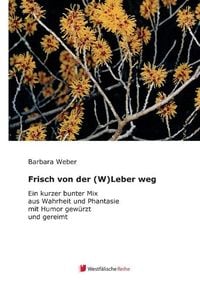Produktbild: Weber, B: Frisch von der (W)Leber weg
