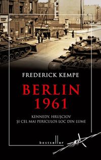 Produktbild: Berlin 1961. Kennedy, Hru&iquest;ciov &iquest;i cel mai periculos loc din lume