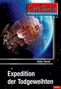 Produktbild: Planetenroman 23: Expedition der Todgeweihten