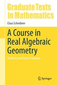 Produktbild: A Course in Real Algebraic Geometry