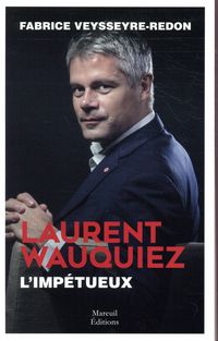 Produktbild: Laurent Wauquiez : l'imp&eacute;tueux