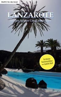 Produktbild: Lanzarote - auf den Spuren C&eacute;sar Manriques
