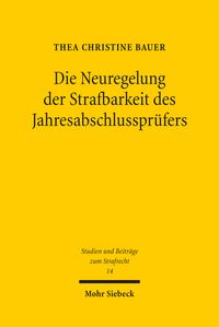 Produktbild: Die Neuregelung der Strafbarkeit des Jahresabschlusspr&uuml;fers