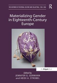 Produktbild: Germann, J: Materializing Gender in Eighteenth-Century Europ