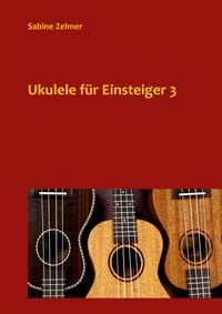 Produktbild: Ukulele f&uuml;r Einsteiger 3