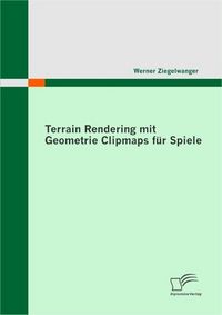 Produktbild: Terrain Rendering mit Geometrie Clipmaps f&uuml;r Spiele