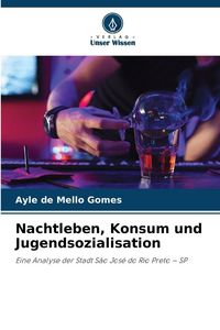 Produktbild: Nachtleben, Konsum und Jugendsozialisation