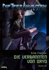 Produktbild: Die Terranauten, Band 32: die Verbannten von Oxyd