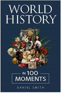 Produktbild: World History in 100 Moments