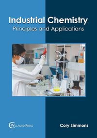 Produktbild: Industrial Chemistry: Principles and Applications