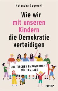Produktbild: Wie wir mit unseren Kindern die Demokratie verteidigen