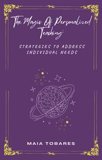Produktbild: The Magic Of Personalized Teaching: Strategies To Address Individual Needs