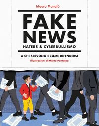 Produktbild: Fake news, haters & cyberbullismo. A chi servono e come difendersi