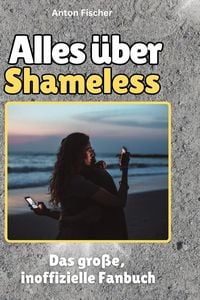 Produktbild: Alles &uuml;ber.  Shameless