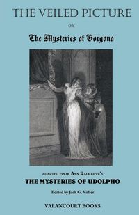 Produktbild: The Veiled Picture; Or, the Mysteries of Gorgono