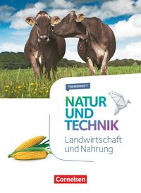 Bild vom Artikel Natur und Technik 5.-10. Schuljahr - Naturwissenschaften - Landwirtschaft und Nahrung vom Autor Cornelia Pätzelt