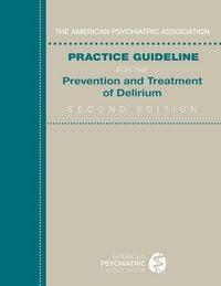 Produktbild: The American Psychiatric Association Practice Guideline for the Prevention and Treatment of Delirium