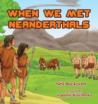 Produktbild: When We Met Neanderthals