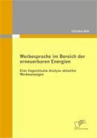 Produktbild: Werbesprache im Bereich der erneuerbaren Energien: Eine linguistische Analyse aktueller Werbeanzeigen
