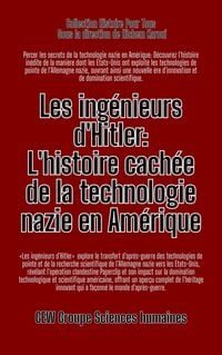 Produktbild: Les ing&eacute;nieurs d'Hitler: L'histoire cach&eacute;e de la technologie nazie en Am&eacute;rique (L'Histoire pour Tous)