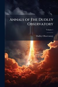 Produktbild: Annals of the Dudley Observatory