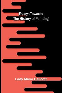 Produktbild: Essays towards the history of painting
