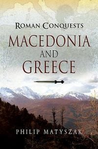 Produktbild: Roman Conquests: Macedonia and Greece