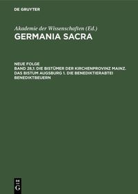 Produktbild: Die Bist&uuml;mer der Kirchenprovinz Mainz. Das Bistum Augsburg 1. Die Benediktinerabtei Benediktbeuern