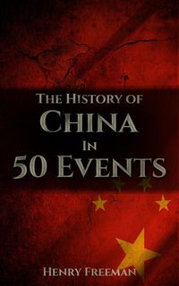 Produktbild: The History of China in 50 Events (History by Country Timeline, #2)