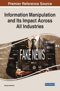 Produktbild: Information Manipulation and Its Impact Across All Industries