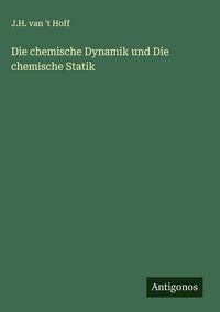 Produktbild: Die chemische Dynamik und Die chemische Statik