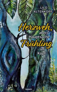 Produktbild: Herzweh, aber Hauptsache Fr&uuml;hling im Kopf