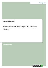 Produktbild: Transsexualit&auml;t. Gefangen im falschen K&ouml;rper