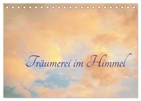 Produktbild: Tr&auml;umerei im Himmel (Tischkalender 2027 DIN A5 quer), CALVENDO Monatskalender