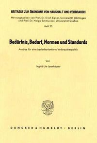 Produktbild: Bed&uuml;rfnis, Bedarf, Normen und Standards.