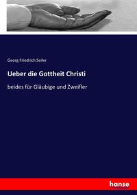 Produktbild: Ueber die Gottheit Christi