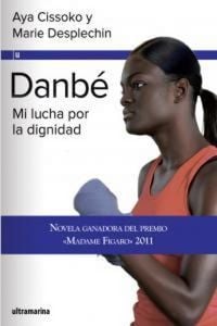 Produktbild: Danb&eacute; : mi lucha por la dignidad