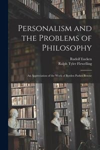 Produktbild: Personalism and the Problems of Philosophy; an Appreciation of the Work of Borden Parker Bowne