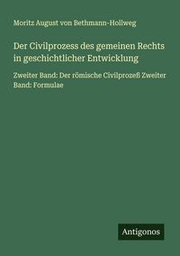 Produktbild: Der Civilprozess des gemeinen Rechts in geschichtlicher Entwicklung