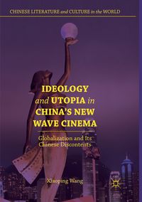 Produktbild: Ideology and Utopia in China's New Wave Cinema