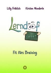 Produktbild: Lerndoof - Dein praktischer Lernkompass: So wird Lernen zum Kinderspiel - mit Mindmaps, Kerzenliste, K&ouml;rperroute, Loci-Technik und Co.